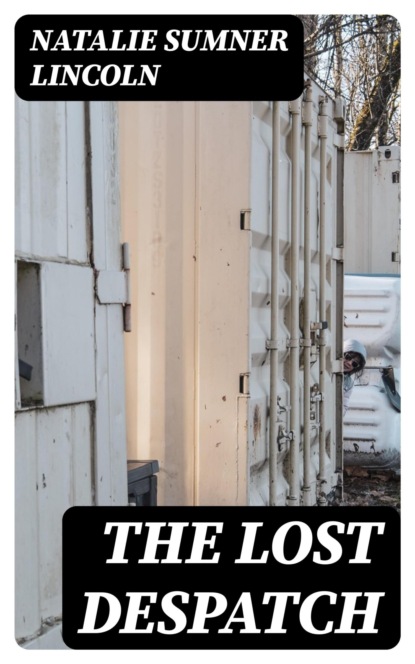 The Lost Despatch