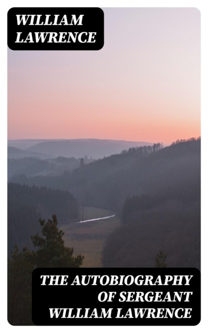 The Autobiography of Sergeant William Lawrence