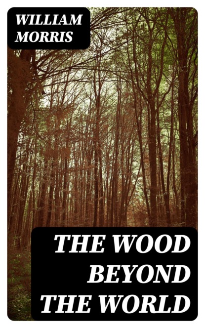 The Wood Beyond the World