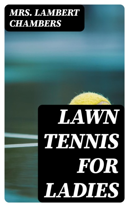 Lawn Tennis for Ladies