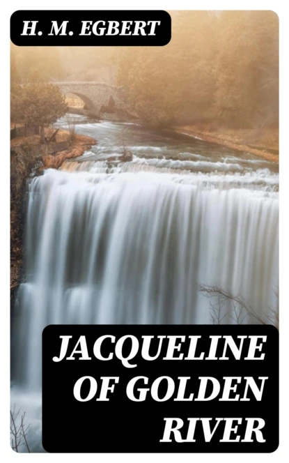 Jacqueline of Golden River