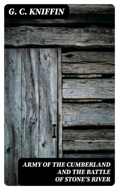 Army of the Cumberland and the Battle of Stone's River