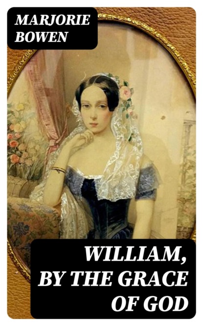 William, by the Grace of God
