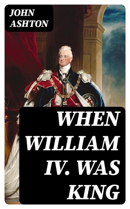 When William IV. Was King