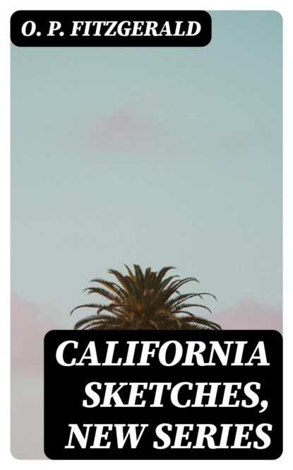 California Sketches, New Series