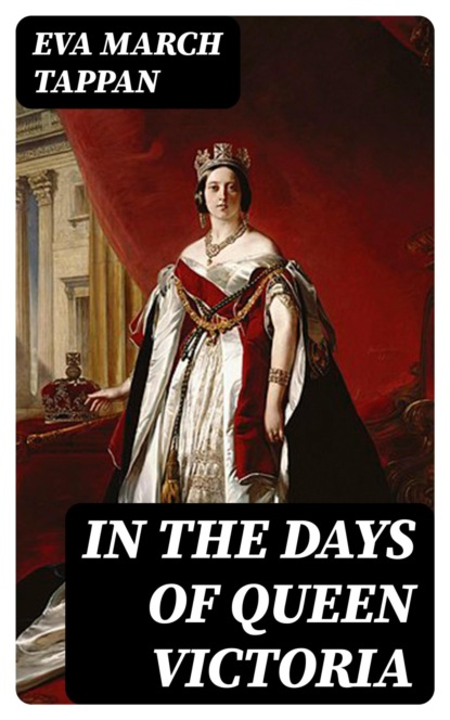In the Days of Queen Victoria