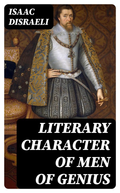 Literary Character of Men of Genius