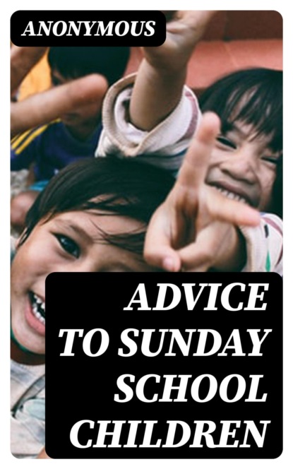 Advice to Sunday School Children