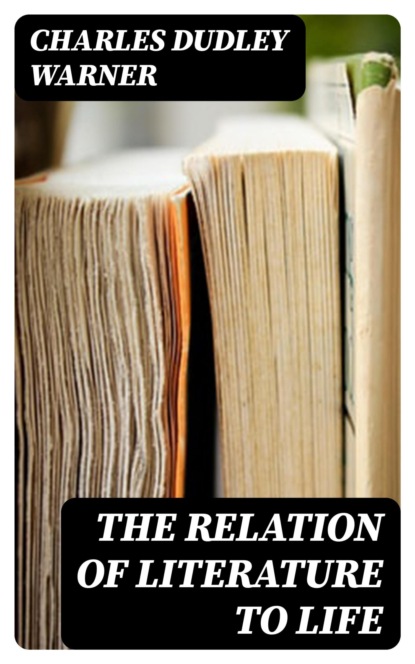 The Relation of Literature to Life