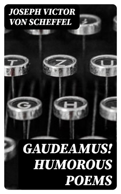 Gaudeamus! Humorous Poems