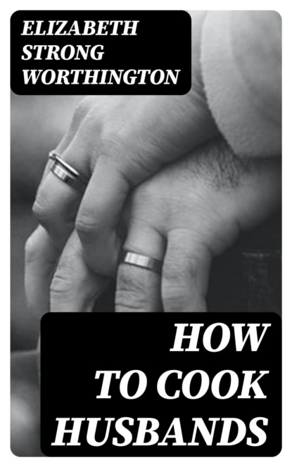 How to Cook Husbands