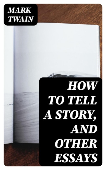 How to Tell a Story, and Other Essays