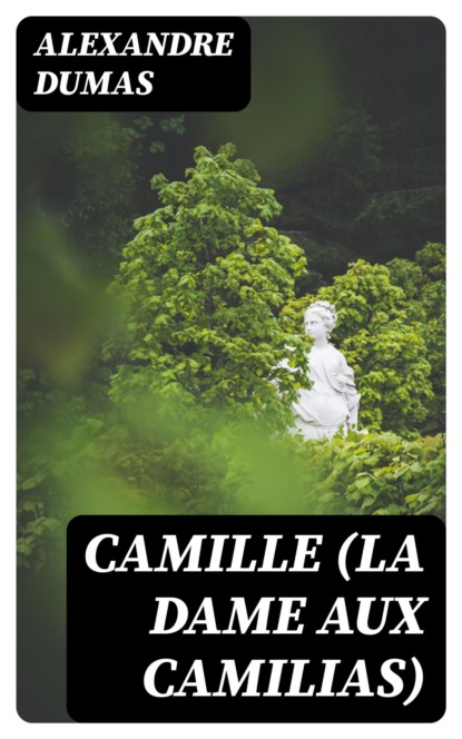 Camille (La Dame aux Camilias)