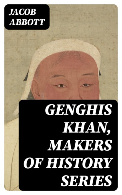 Genghis Khan, Makers of History Series