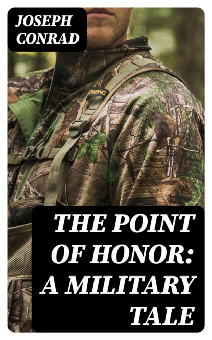 The Point Of Honor: A Military Tale