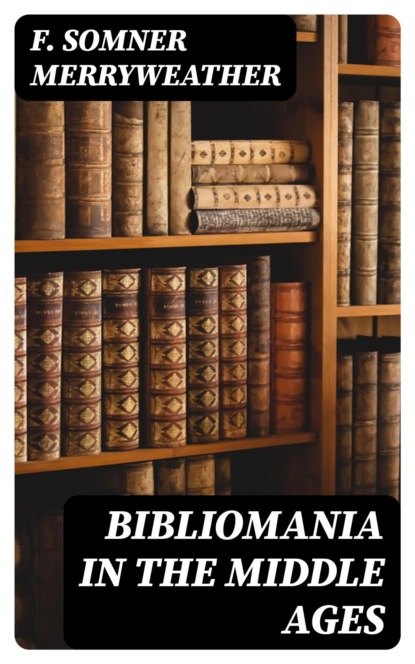 Bibliomania in the Middle Ages