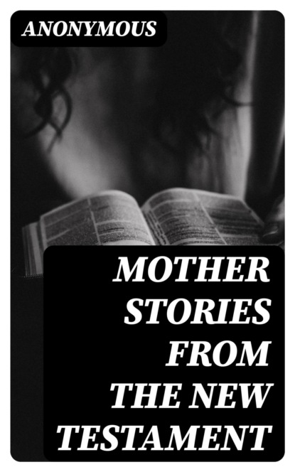 Mother Stories from the New Testament