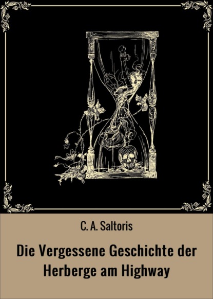 Die Vergessene Geschichte der Herberge am Highway