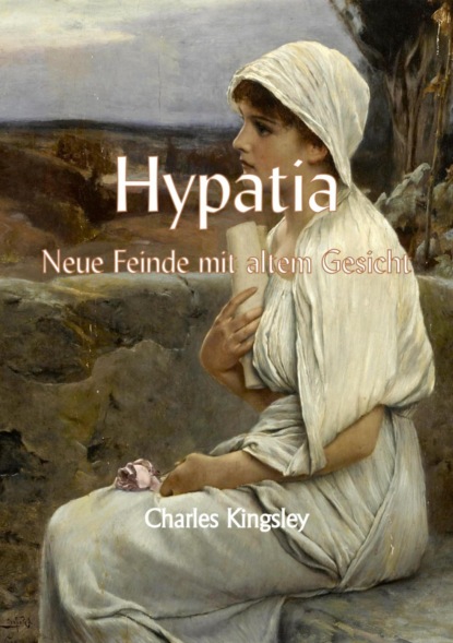 Hypathia oder  Neue Feinde mit altem Gesicht