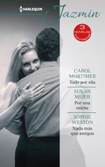 Todo por ella - Por una noche - Nada más que amigos
