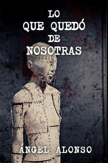 Lo que quedó de nosotras