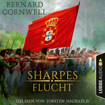 

Sharpes Flucht - Sharpe-Reihe, Teil 10 (Ungekrzt)