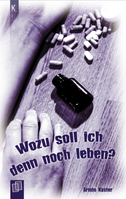 K.L.A.R. Taschenbuch: Wozu soll ich denn noch leben?