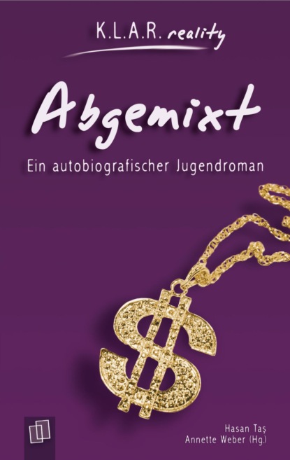 K.L.A.R. reality - Taschenbuch: Abgemixt