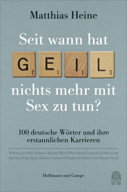 Seit wann hat "geil" nichts mehr mit Sex zu tun?