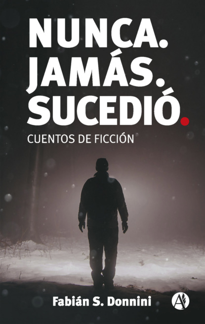 Nunca. Jamás. Sucedió.