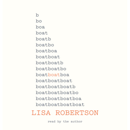 Lisa Robertson — Boat (Unabridged)