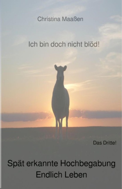 Ich bin doch nicht blöd! Das Dritte!