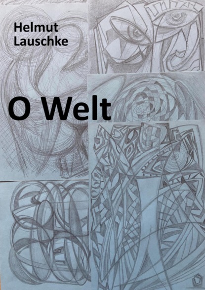 O Welt