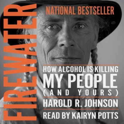 

Firewater - How Alcohol is Killing My People (And Yours) (Unabridged)