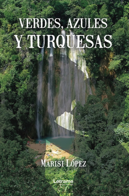 Verdes, azules y turquesas
