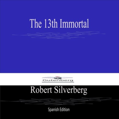 The 13th Immortal (Spanish Edition)