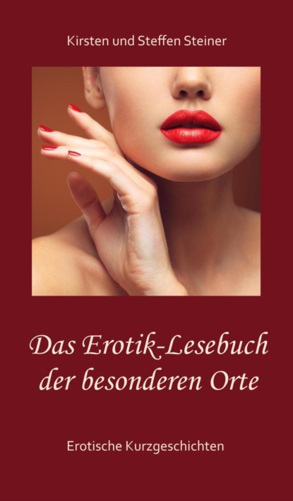 Das Erotik-Lesebuch der besonderen Orte