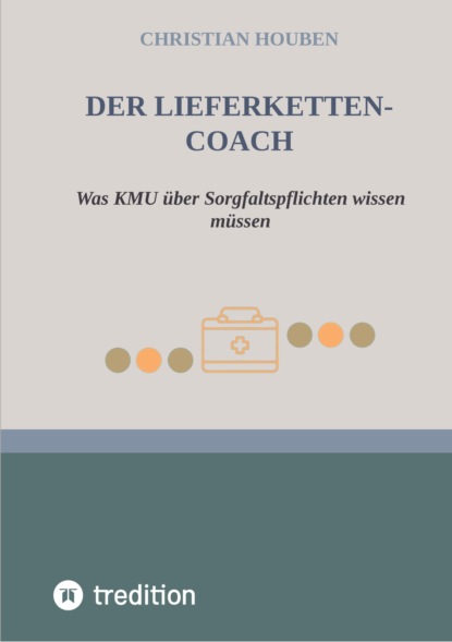 Der Lieferketten-Coach zum Lieferkettengesetz