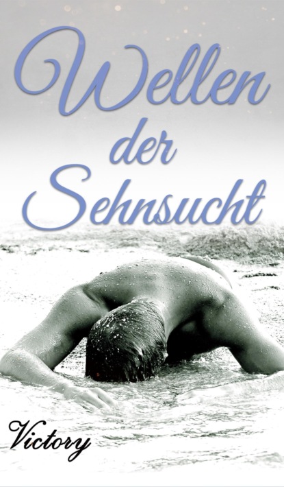 Wellen der Sehnsucht