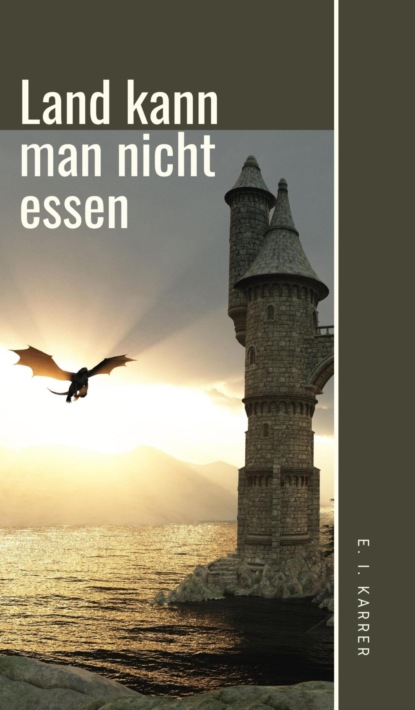 Land kann man nicht essen