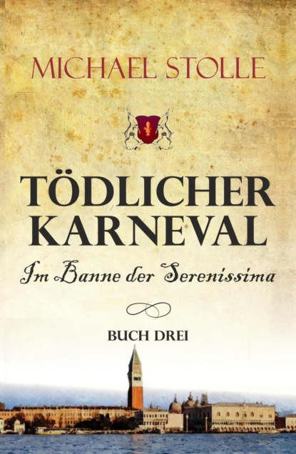 Tödlicher Karneval - Im Banne der Serenissima