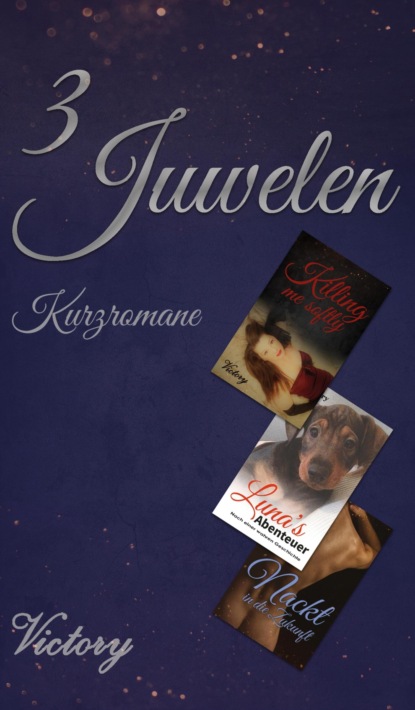 3 Juwelen