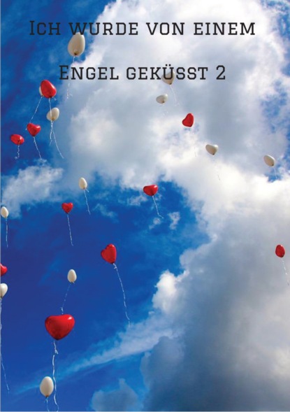 Ich wurde von einem Engel geküsst 2
