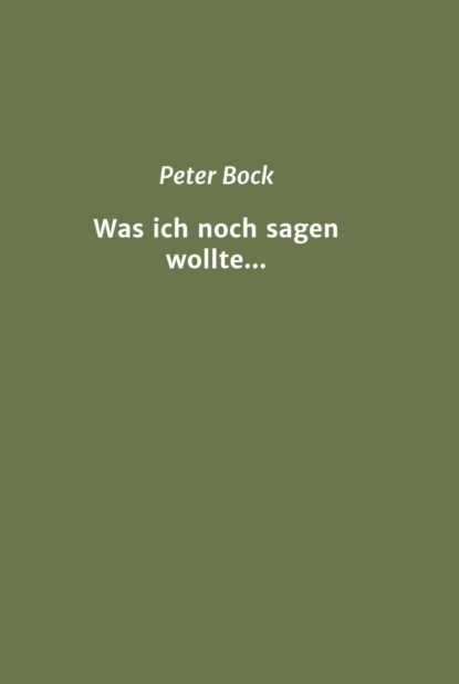 Was ich noch sagen wollte...