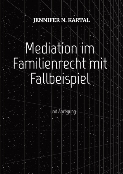 Mediation im Familienrecht mit Fallbeispiel