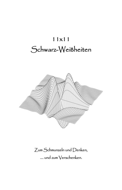 11 x 11 Schwarz-Weißheiten