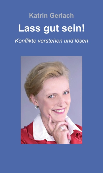 Lass gut sein!