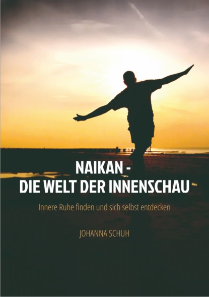Naikan - Die Welt der Innenschau