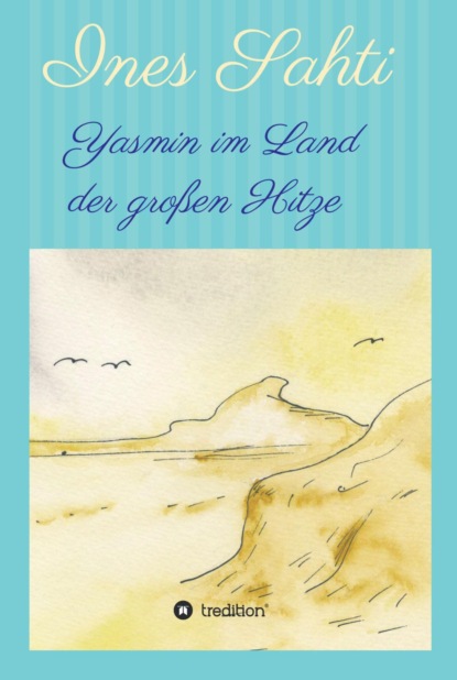 Yasmin im Land der großen Hitze