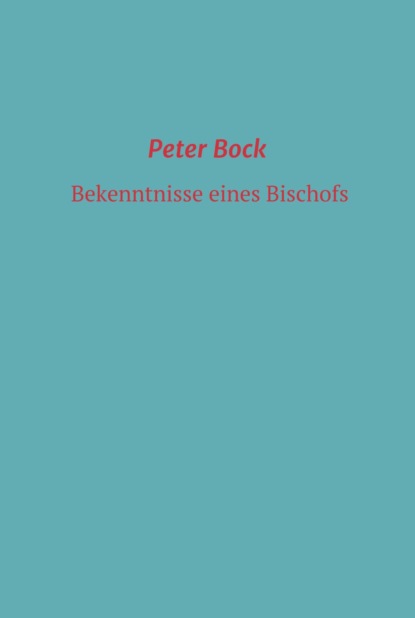 Bekenntnisse eines Bischofs